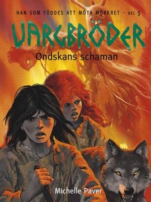 Vargbröder. Ondskans schaman