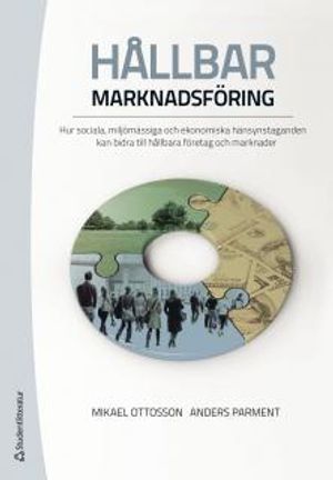 Hållbar marknadsföring : hur sociala, miljömässiga och ekonomiska hänsynstaganden | 1:a upplagan