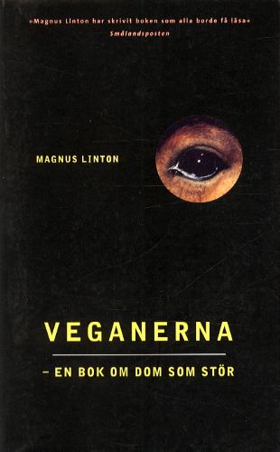 Veganerna -en bok om dom som stör | 1:a upplagan