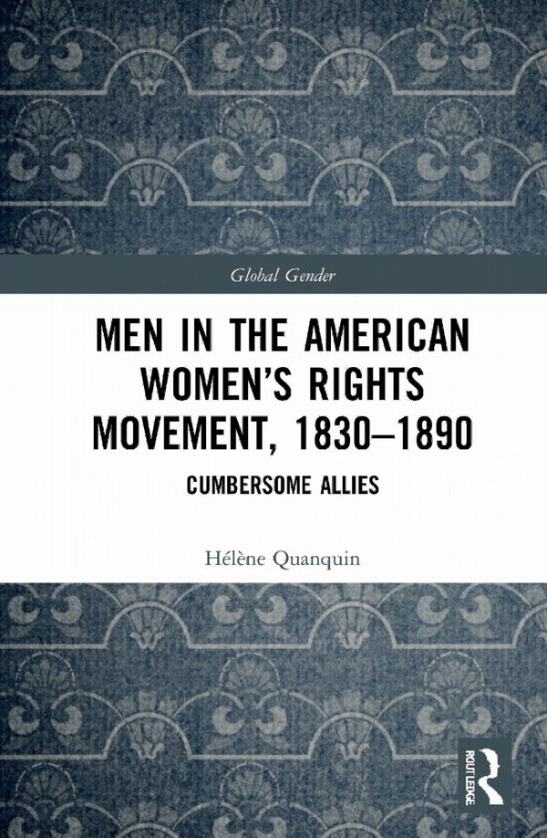 Men in the American Women’s Rights Movement, 1830–1890 | 1:a upplagan