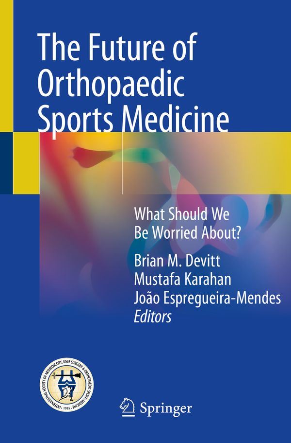 The Future of Orthopaedic Sports Medicine | 1:a upplagan