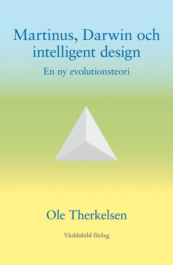 Martinus, Darwin och intelligent design : en ny evolutionsteori | 0:e upplagan