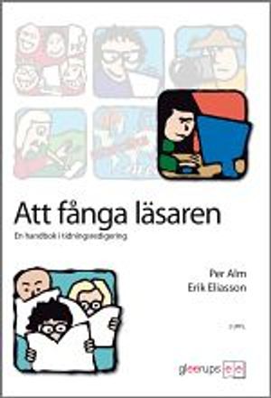 Att fånga läsaren  : En handbok i tidningsredigering |  2:e upplagan