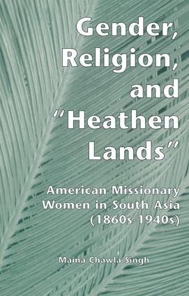 Gender, Religion, and the Heathen Lands | 1:a upplagan