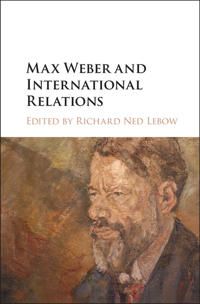 Max Weber and International Relations | 0:e upplagan