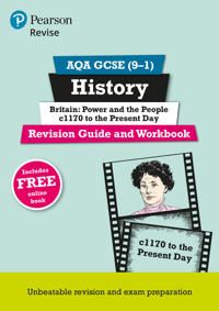 Revise AQA GCSE (9-1) History Britain: Power and the people: c1170 to the present day Revision Guide and Workbook | 0:e upplagan
