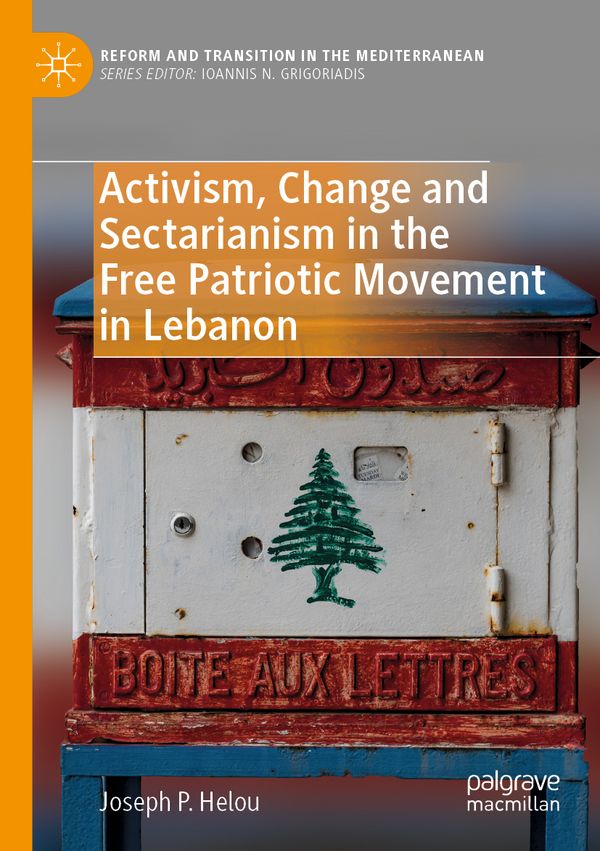 Activism, Change and Sectarianism in the Free Patriotic Movement in Lebanon | 1:a upplagan