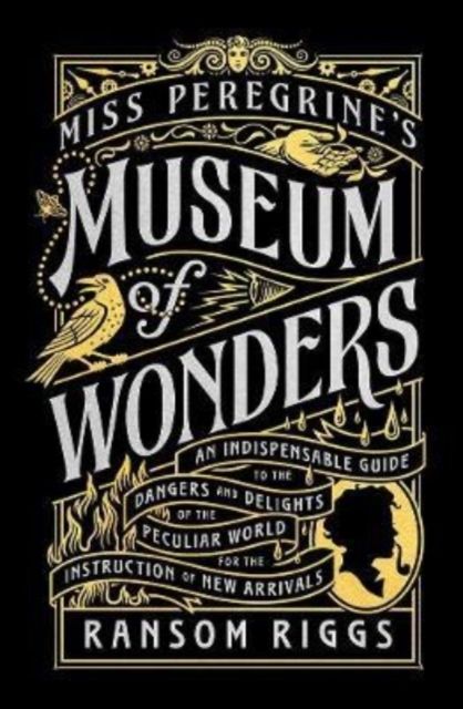 Miss Peregrine's Museum of Wonders - An Indispensable Guide to the Dangers | 0:e upplagan