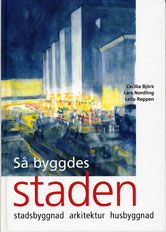 Så byggdes staden. Utg 2 | 2:a upplagan