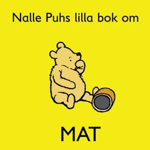 Nalle Puhs lilla bok om matdags