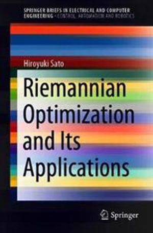 Riemannian Optimization and Its Applications | 1:a upplagan