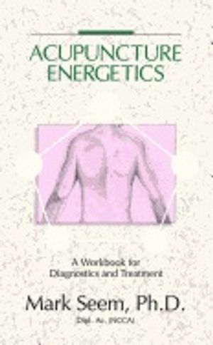 Acupuncture Energetics