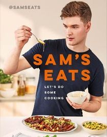 Sam's Eats: Let's Do Some Cooking