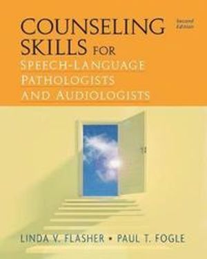 Counseling Skills for Speech-Language Pathologists and Audiologists |  2:e upplagan