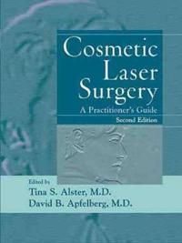 Cosmetic Laser Surgery: A Practitioner's Guide, 2nd Edition | 1:a upplagan