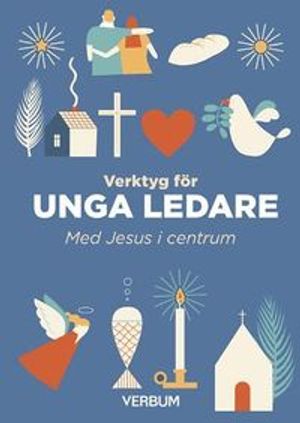 Verktyg för unga ledare : Med Jesus i centrum | 1:a upplagan