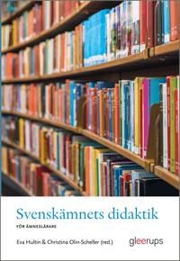 Svenskämnets didaktik : För ämneslärare