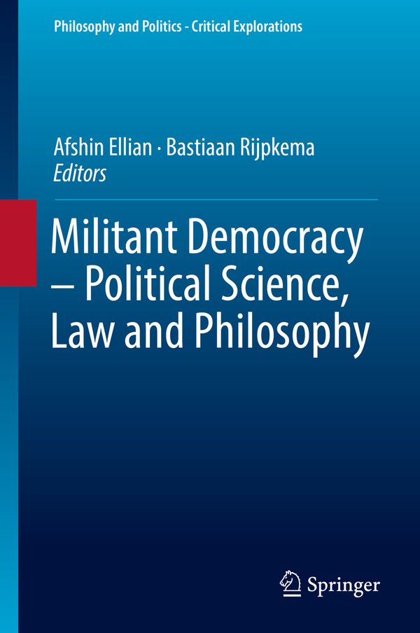 Militant Democracy – Political Science, Law and Philosophy | 1:a upplagan
