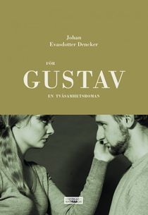 För Gustav - En tvåsamhetsroman