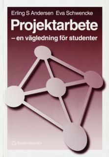 Projektarbete - En vägledning för studenter | 1:a upplagan