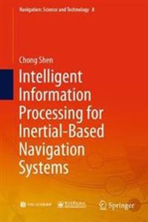 Intelligent Information Processing for Inertial-Based Navigation Systems | 1:a upplagan