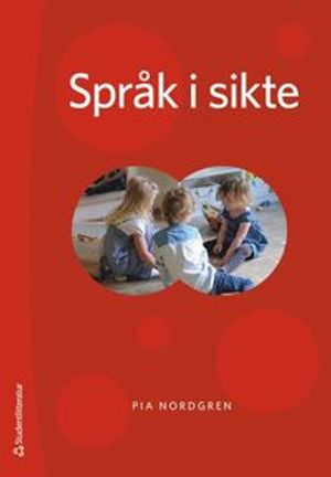 Språk i sikte - Barns interaktionsutveckling i relation till perception och kognition | 1:a upplagan