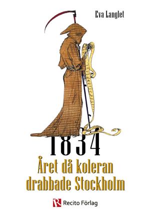 1834 : året då koleran drabbade Stockholm