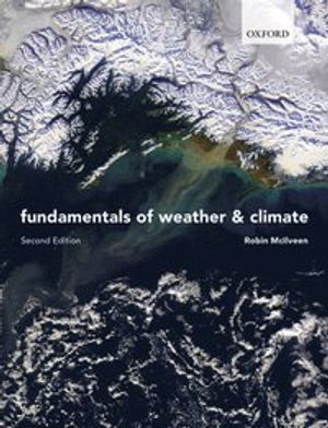 Fundamentals Of Weather And Climate |  2:e upplagan