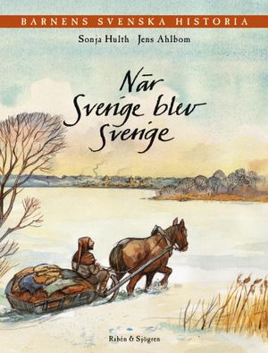 Barnens svenska historia. 2, När Sverige blev Sverige |  2:e upplagan