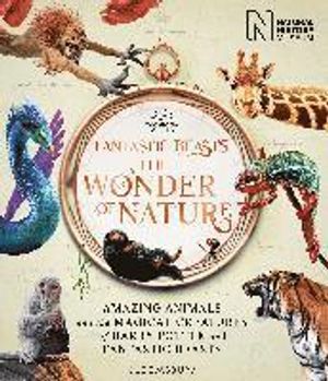 Fantastic Beasts: The Wonder of Nature - Natural History Museum Exhibition