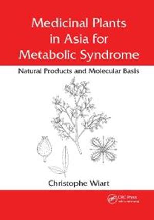 Medicinal Plants in Asia for Metabolic Syndrome | 1:a upplagan