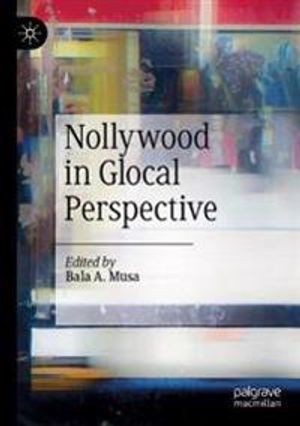 Nollywood in Glocal Perspective | 1:a upplagan