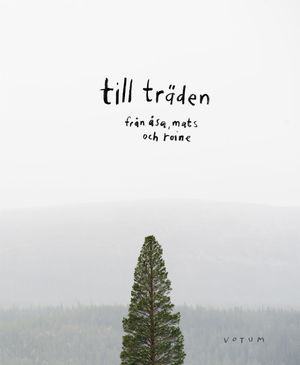 Till träden | 1:a upplagan