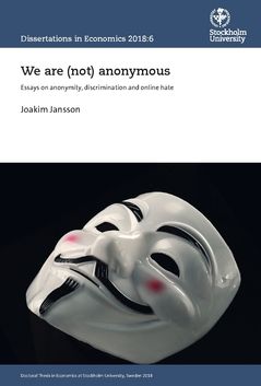 We are (not) anonymous : Essays on anonymity, discrimination and online hate | 0:e upplagan