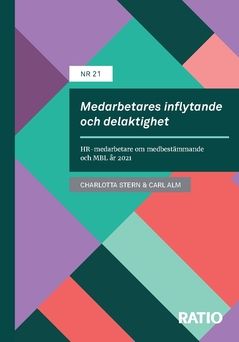 Medarbetares inflytande och delaktighet : HR-medarbetare om medbestämmande och MBL år 2021 | 0:e upplagan