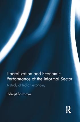 Liberalization and Economic Performance of the Informal Sector | 1:a upplagan