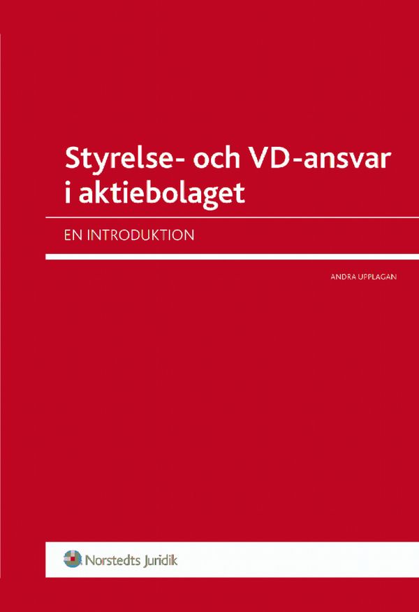 Styrelse- och VD-ansvar i aktiebolaget : en introduktion | 2:a upplagan