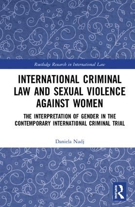 International Criminal Law and Sexual Violence against Women | 1:a upplagan