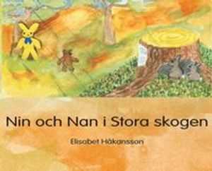 Nin och Nan i stora skogen