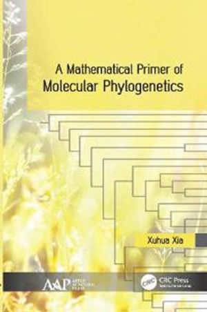 A Mathematical Primer of Molecular Phylogenetics | 1:a upplagan