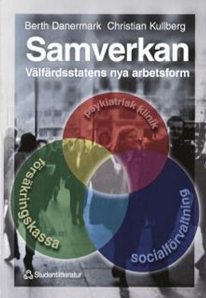 Samverkan - välfärdsstatens nya arbetsform | 1:a upplagan