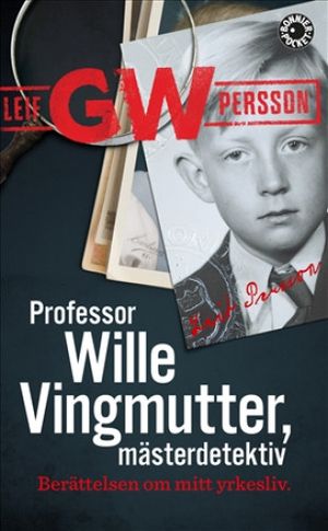 Professor Wille Vingmutter, mästerdetektiv : Berättelsen om mitt yrkesliv