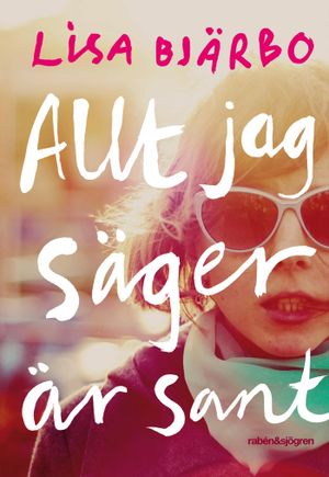 Allt jag säger är sant | 1:a upplagan