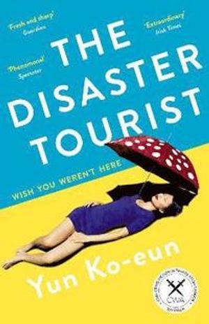 Disaster Tourist - Winner of the CWA Crime Fiction in Translation Dagger 20