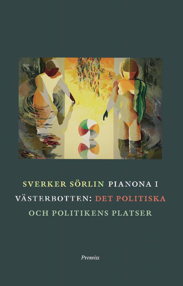 Pianona i Västerbotten : det politiska och politikens platser | 1:a upplagan