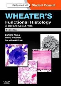 Wheater's Functional Histology | 6:e upplagan