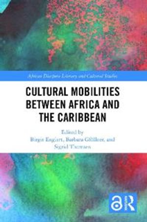 Cultural Mobilities Between Africa and the Caribbean