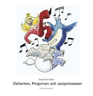 Elefanten, Pingvinen och Jazzprinsessan