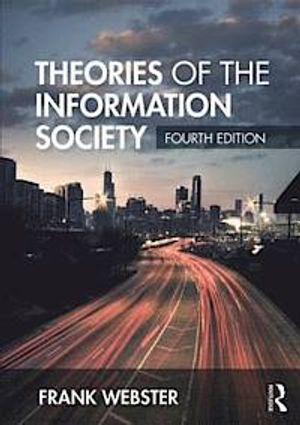 Theories of the Information Society | 4:e upplagan