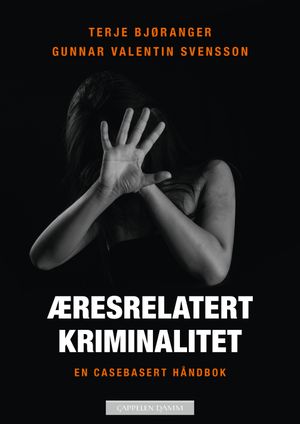 Æresrelatert kriminalitet : en casebasert håndbok | 1:a upplagan